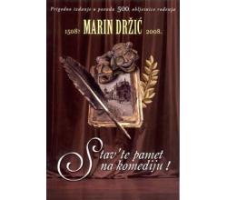 MARIN DRZIC - Stav`te pamet na komediju, 1958 - 2008 (CD)